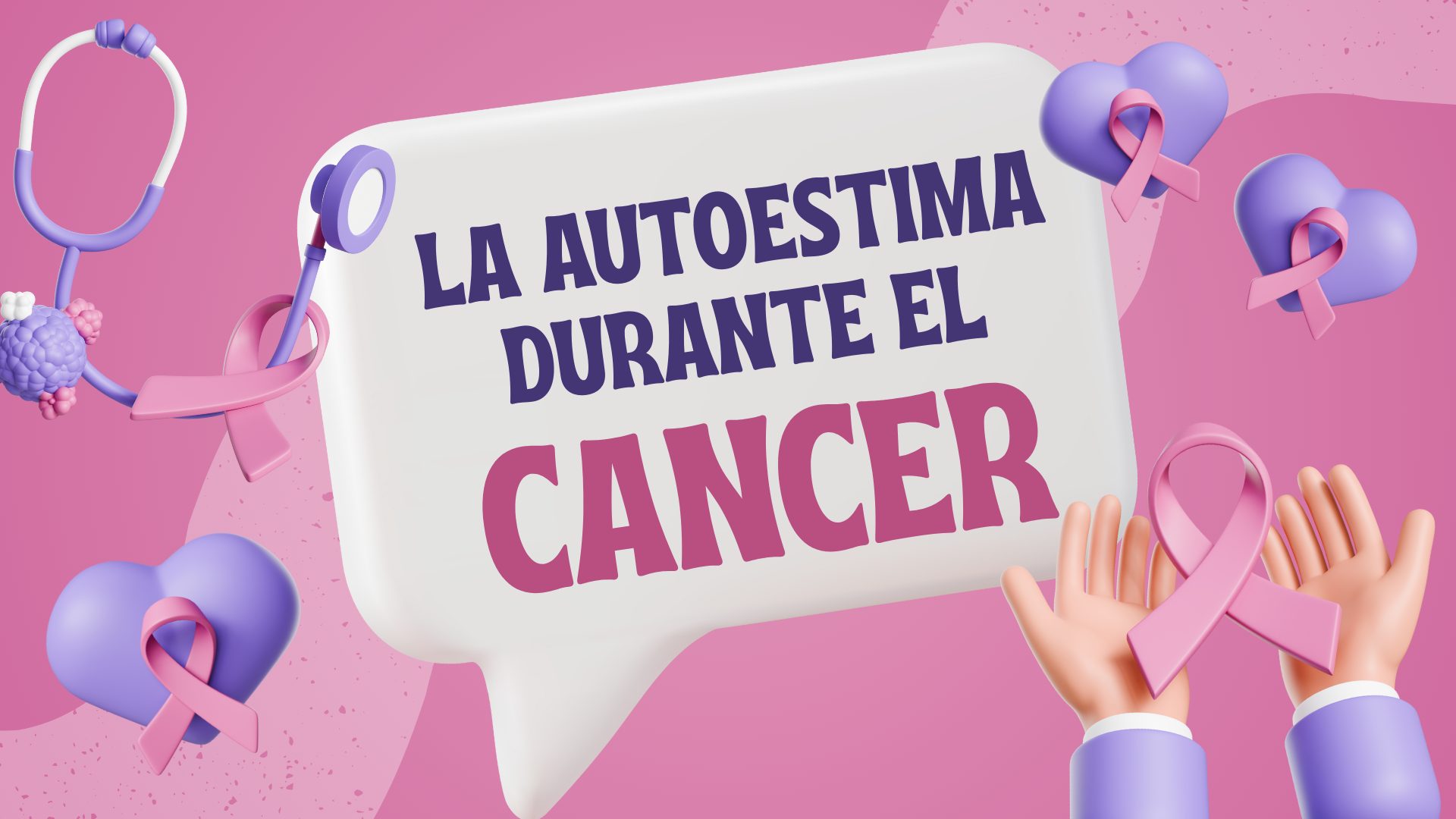 La Autoestima durante el cancer